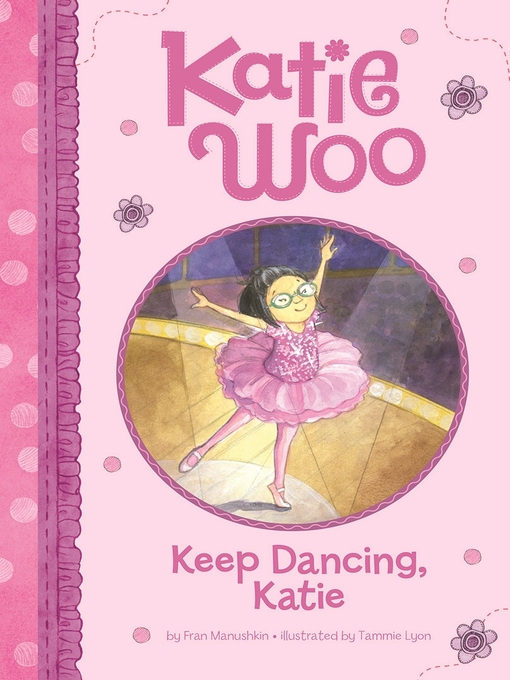 Title details for Keep Dancing, Katie by Fran Manushkin - Available